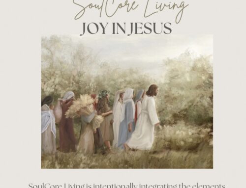 SOULCORE LIVING: JOY IN JESUS